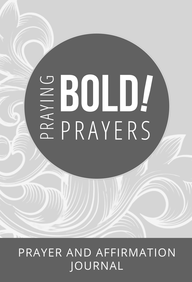 Praying Bold Prayers Journal